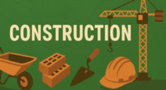 CONSTRUCTION